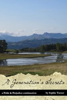Paperback A Generation's Secrets: A Pride & Prejudice Continuation (Constant Love) Book