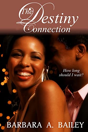 The Destiny Connection: How Long Should I Wait? 1503081567 Book Cover