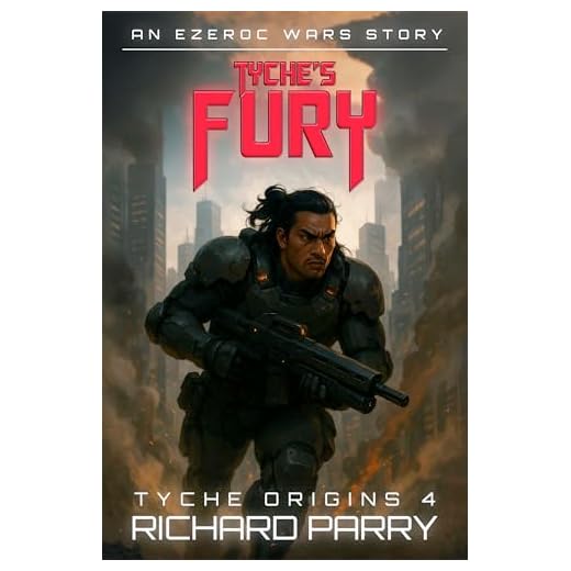 Tyche's Fury: A Space Opera Adventure Science Fiction Origin Story (Tyche Origins Book 4)