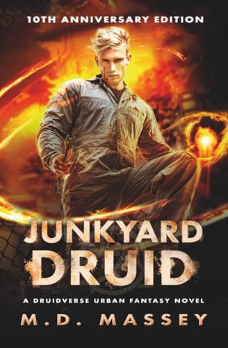 Junkyard Druid 10th Anniversary Edition: A Druidverse Urban Fantasy Novel (The Colin McCool Paranormal Suspense Series)