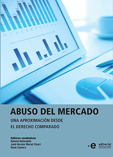 Abuso del mercado: Una aproximación desde el derecho comparado (Spanish Edition)