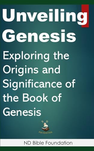 Unveiling Genesis: Exploring the Origins and Significance of the Book