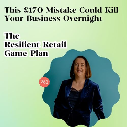 Just £170 could save your retail business from disaster! Podcast Por arte de portada