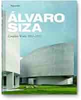 Alvaro Siza: Complete Works アルヴァロ・シザ Alvaro Siza: Complete Works アルヴァロ・シザ - 古本買取販売