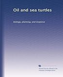 Oil and sea turtles: biology, planning, and response