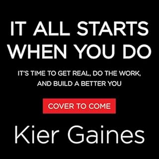 It All Starts When You Do Audiobook By Kier Gaines LPC cover art
