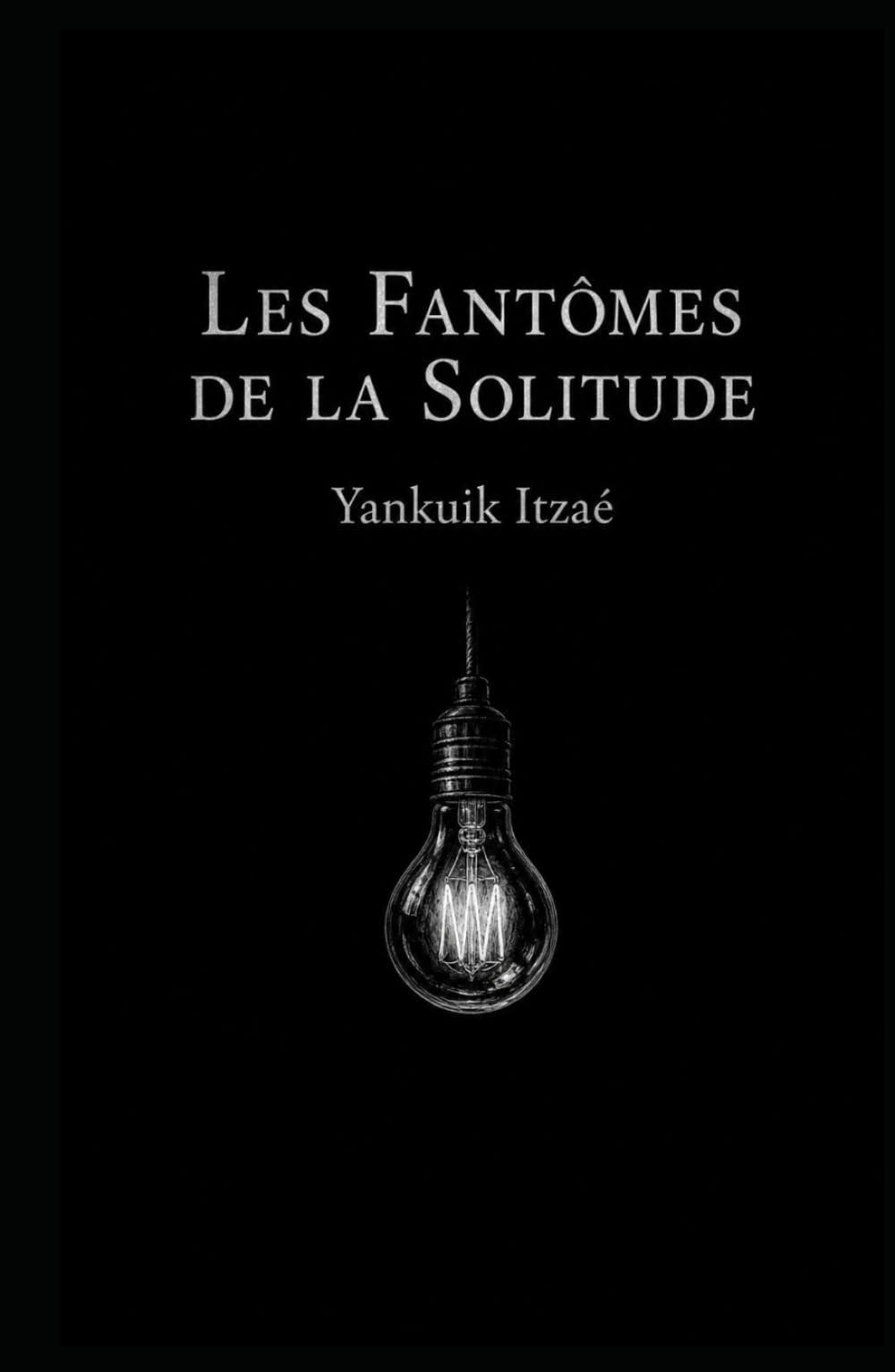Les Fantômes de la Solitude: Roman psychologique et existentiel (La malédiction d’être en vie : une collection de réalisme sombre)