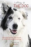 Letting in the dog: Opening hearts and minds to a deeper understanding