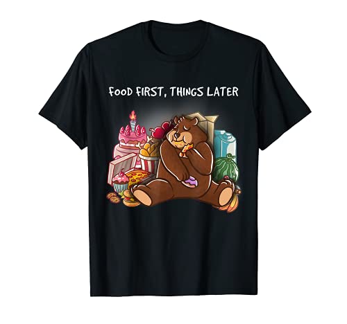 Food First Things Later Foodie Nerd Geek Pizza Grizzly Bear T-Shirt