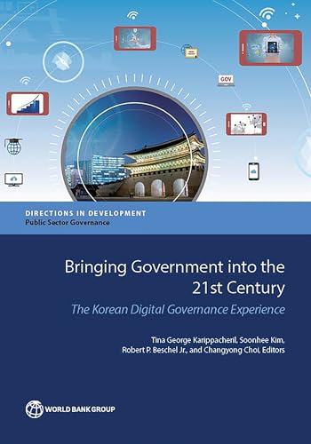Buy Bringing Government into the 21st Century: The Korean Digital Governance Experience (Directions in Development: Public Sector Governance) — BookShops.in