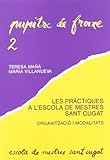  Les pràctiques a l\'Escola de Mestres Sant Cugat: Organització i modalitats