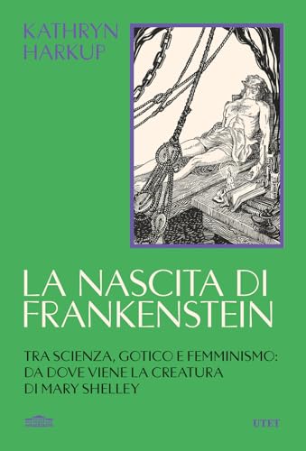  La nascita di Frankenstein. Tra scienza, gotico e femminismo: da dove viene la creatura di Mary Shelley