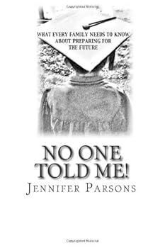 Paperback No One Told Me!: What Every Family Needs to Know About Preparing for the Future Book
