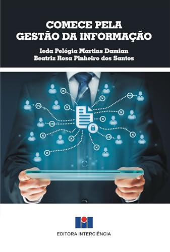 Comece pela gestão da informação: