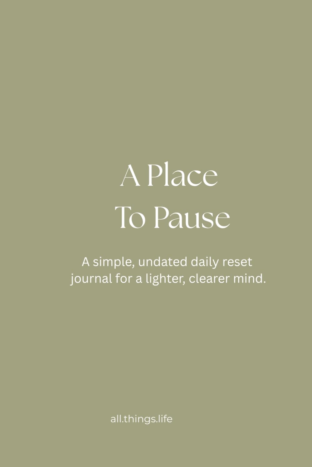 A Place to Pause: A Gentle Journal for Clearing Your Mind