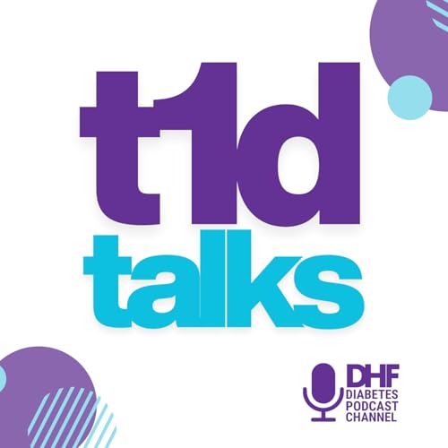 Page de couverture de T1D Talks - Diabetes Podcast with DHF