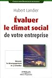  Evaluer le climat social de votre entreprise: Mesurer le désengagement et y remédier