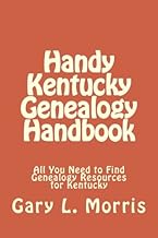 Handy Kentucky Genealogy Handbook: All You Need to Find Genealogy Resources for Kentucky