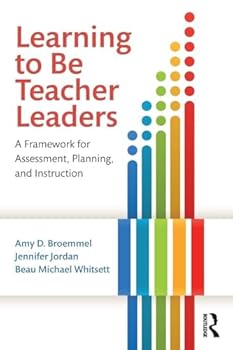 Paperback Learning to Be Teacher Leaders: A Framework for Assessment, Planning, and Instruction Book