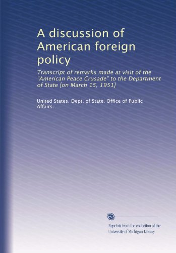 Una discussione sulla politica estera americana: Trascrizione delle osservazioni fatte in visita della 'Crociata di pace americana' al Dipartimento di Stato [il 15 marzo 1951]