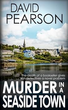 MURDER IN A SEASIDE TOWN: The death of a bookseller gives Irish detectives a novel problem - Book #12 of the Galway Homicide: Hays & Lyons