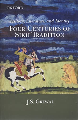 History, Literature, And Identity;: Four Centuries of Sikh Tradition
