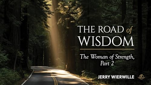 16. The Woman of Strength Part 2