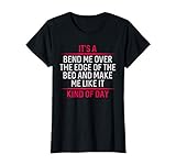 Womens Bend Me Over The Bed | Naughty Spanking Submissive Sub Dom T-Shirt
