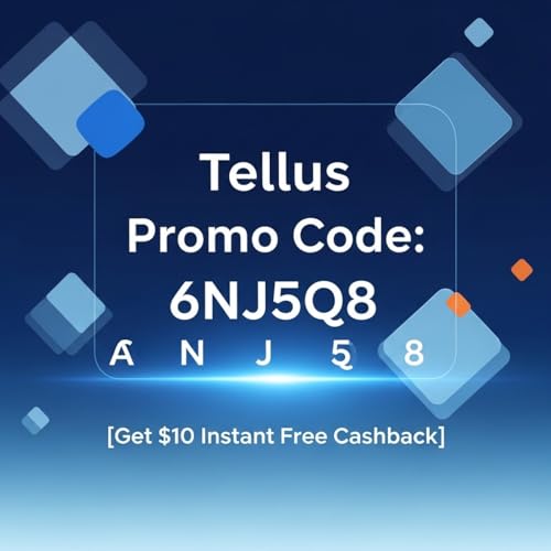 Tellus Promo Code: 6NJ5Q8 [Get $10 instant Free Cashback] cover art