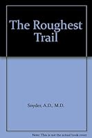 The Roughest Trail B000QI1RN0 Book Cover