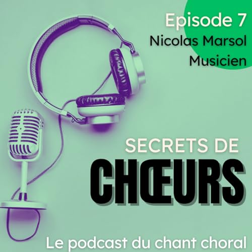 Ep.7 - Nicolas Marsol, bassiste, jouant avec des ch&oelig;urs