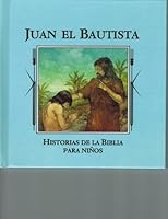 Juan el Bautista (Historias de la Biblia para ninos) 1561739316 Book Cover
