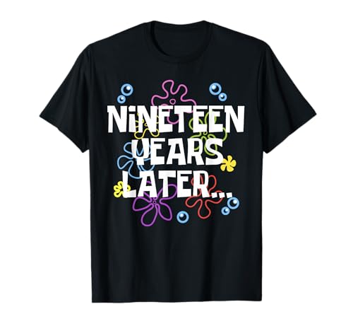 NINETEEN YEARS LATER 19th 19 year Old Birthday Gifts Him Her T-Shirt