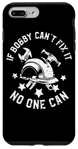 If Bobby Can't Fix It No One Can First Name Bobby X}zP[X iPhone 7 Plus/8 Plus p