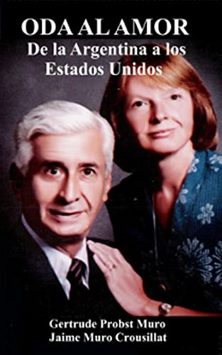 Oda al Amor: De la Argentina a los Estados Unidos (Spanish Edition)