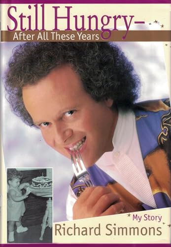 Still Hungry After All These Years: My Story