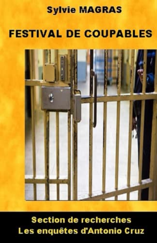 ANTONIO CRUZ ET FESTIVAL DE COUPABLES: 5 (Section de recherches, les enquêtes d'Antonio Cruz)