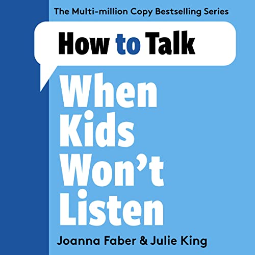 How to Talk When Kids Won't Listen (By Joanna Faber) episode artwork