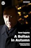 A Sultan in Autumn: Erdogan Faces Turkey's Uncontainable Forces (The Washington Institute for Near East Policy)