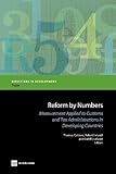 Reform by Numbers: Measurement Applied to Customs and Tax Administrations in Developing Countries (Directions in Development - Trade)
