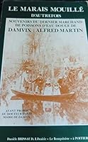Le Marais mouille d'autrefois: Souvenirs du dernier marchand de poissons d'eau douce de Damvix 2902170440 Book Cover