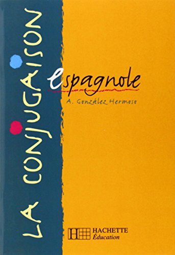 La conjugaison espagnole La conjugaison espagnole
