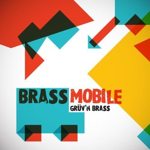 Brass Mobile [Audio CD] Grüv’n Brass