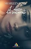 L'abisso dei sentimenti: Libro lesbico, romanza lesbica (Italian Edition)