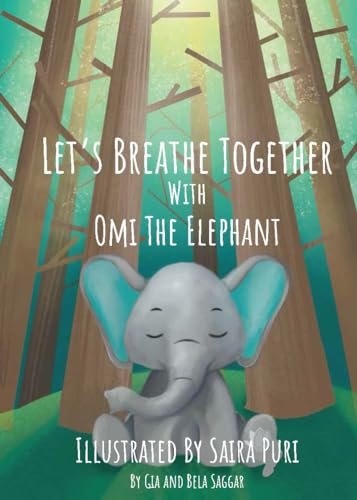 Let's Breathe Together with Omi the Elephant® : Helping kids find...