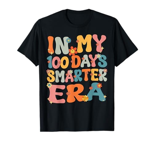 In My 100 Days Smarter Era Groovy Retro 100th Days Of School T-Shirt