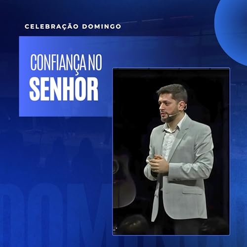 Confiança no Senhor - Episódio de 26/09/2025 - VV Sede