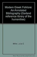 Modern Greek Folklore: An Annotated Bibliography (Garland Reference Library of the Humanities) 0824090381 Book Cover