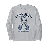 Mom Bun Get Stuff Done, Funny Mom Appreciation