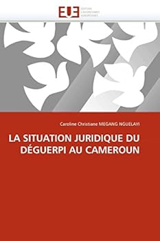 Paperback La Situation Juridique Du Déguerpi Au Cameroun [French] Book